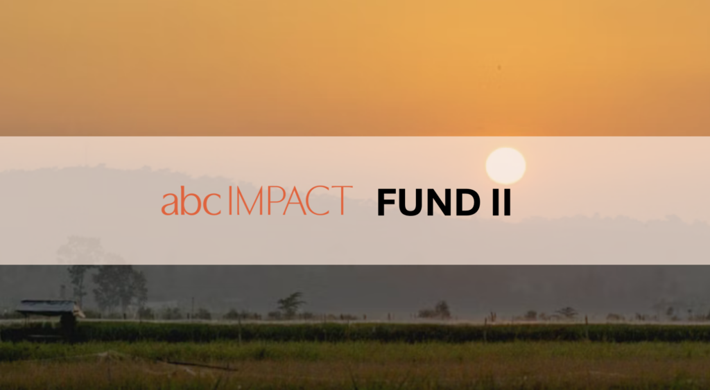 ABC Impact Closes Fund II at Over USD 600 Million, Doubling Fund Size with Commitments from Asian Development Bank, Temasek Trust, Temasek, and Other Leading Institutional Investors 